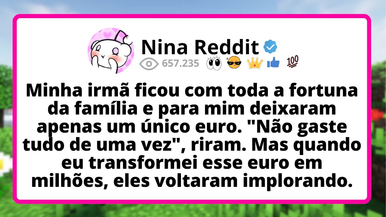 Minha IRMÃ ficou com toda a FORTUNA da família e para mim deixaram apenas um único euro