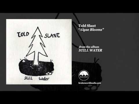 Algae Bloom - Told Slant