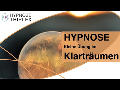 Hypnose – Eine kleine Klartraum Übung