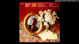 Hank Snow ~ Hello Love