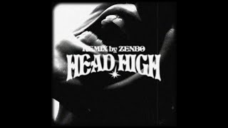 [音樂] ZENBO-Head High Remix