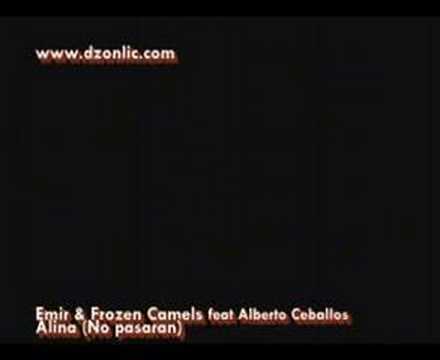 Emir & Frozen Camels - ALINA (NO PASARAN)
