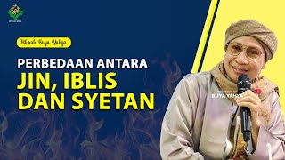 Download lagu Perbedaan antara JIN, IBLIS dan Syetan - Hikmah Buya Yahya mp3 Download lagu Perbedaan antara JIN, IBLIS dan Syetan - Hikmah Buya Yahya mp3