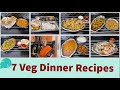 7 Veg Dinner Recipes I Delicious Easy Recipes I