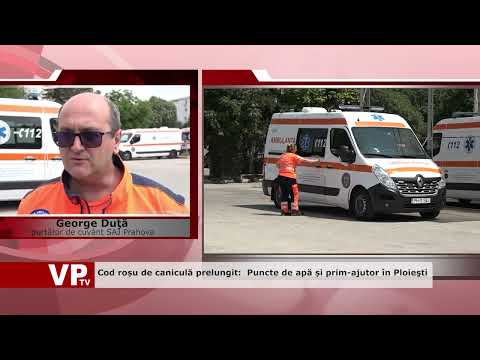 Cod roșu de caniculă prelungit: Puncte de apă și prim-ajutor în Ploieşti
