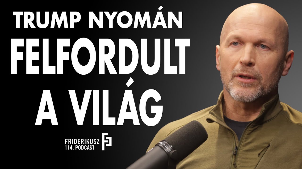 THE WORLD TURNED UPSIDE DOWN BECAUSE OF TRUMP – Péter Buda, National Security Expert /// F. P. 114.