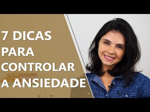 7 dicas para controlar a ansiedade • Psicologia • Casule Saúde e Bem-estar