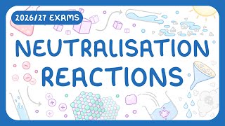 GCSE Chemistry - Neutralisation Reactions | Reactions of Acids (2026/27 exams)