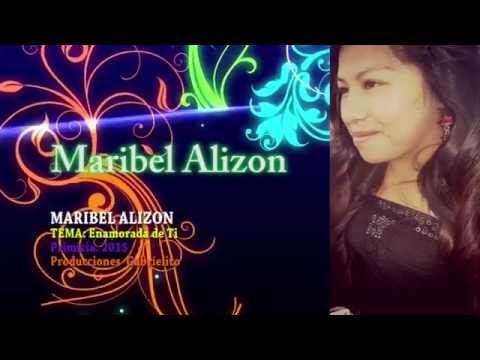 Maribel Alizon - Enamorada de ti