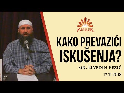 KAKO PREVAZIĆI ISKUŠENJA? | mr. Elvedin Pezić