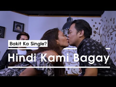 Bakit Ka Single? - "Hindi Kami Bagay"