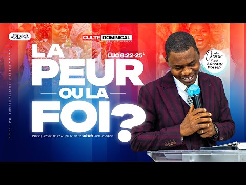 CULTE DOMINICAL - LA PEUR OU LA FOI ? - Dimanche 14 Septembre 2025