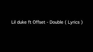 Lil duke ft Offset  - Double ( Lyrics )