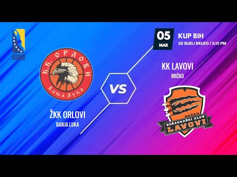 ŽKK Orlovi vs KK Lavovi - KUP BIH - POLUFINALE - 2021/2022