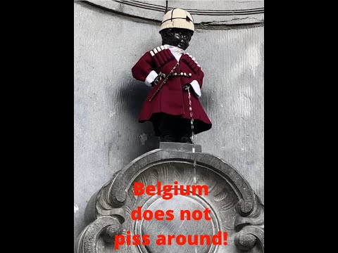 Belgium does not "piss around":   Waffles,  Fries,  Lace,  Beer,  Chocolate, Manneken Pis  and....