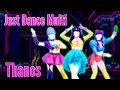 Just Dance Multi Thanos by Larray ft RA Just Dance Multi Thanos by Larray ft RA