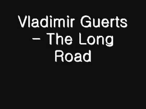 Vladimir Guerts   The Long Road