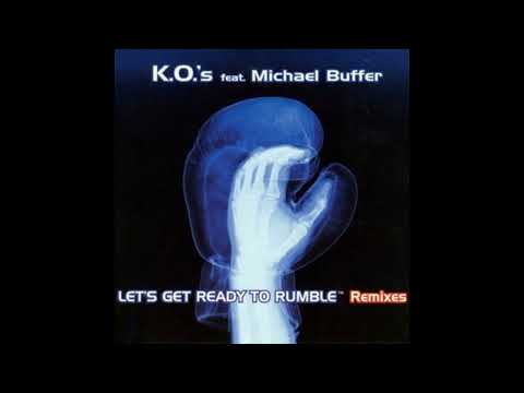 K.O.'s Feat. Michael Buffer - Let's Get Ready To Rumble (Blue Corner Mix)