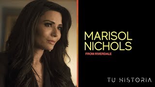 Interview with MARISOL NICHOLS from RIVERDALE I Tu Historia - mitu video