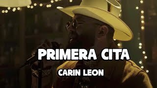 Primera Cita - Carin León