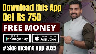 Earn Rs750 Free Money | New Money Making App | How to earn money online 2022 | Earning app