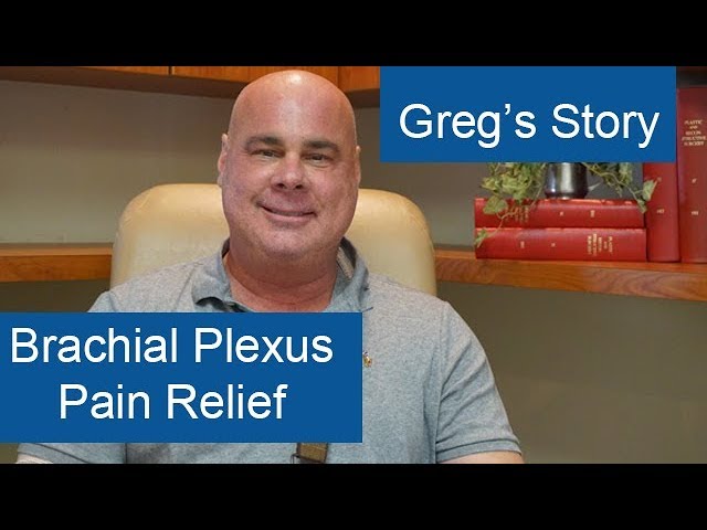 Brachial Plexus Pain Relief | Greg's Story