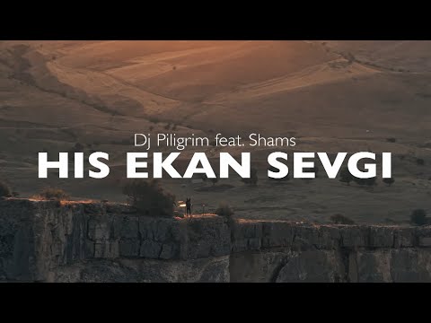 DJ Piligrim & Shams - His ekan sevgi ( official video ) 