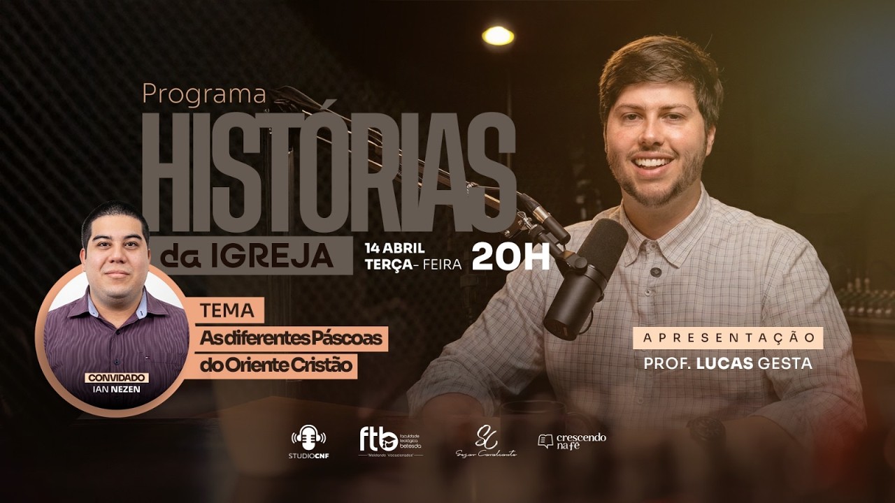 AS DIFERENTES PÁSCOAS DO ORIENTE CRISTÃO - PROF. IAN NEZEN E PROF. LUCAS GESTA - 14/04/26 (AO VIVO)