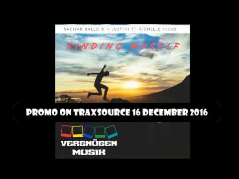 Ragnar Ballo & H Justini ft Richelle Hicks - Finding Myself (Original Mix)