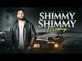 Shimmy Shimmy Ya Navaan Sandhu Headliner X Kath Lagda Mashup Latest Punjabi Song AKSH Music