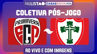 PRIMAVERA X PORTUGUESA - COLETIVA PÓS-JOGO | PAULISTÃO CASAS BAHIA 2026