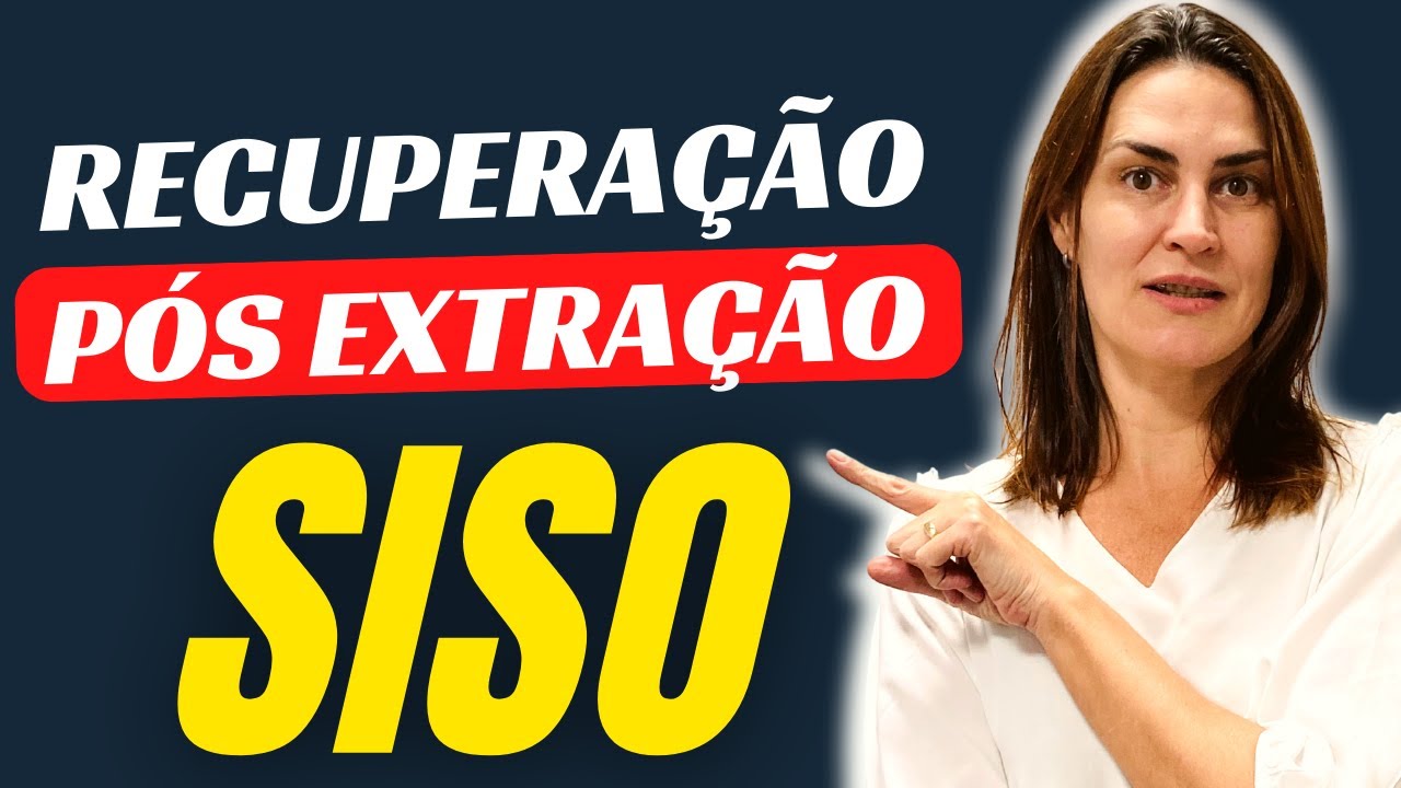 CUIDADOS APÓS EXTRAIR SISO