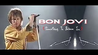 Bon Jovi - Something To Believe In (Subtitulado)