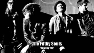 The Filthy Souls - Destroy You