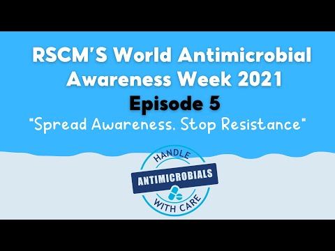 RSCM's World Antimicrobial Awareness Week 2021 - Episode 5