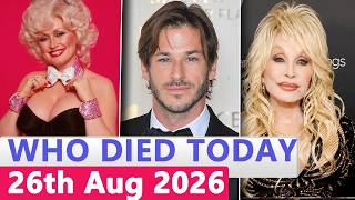 11 Famous Actors Who died Today 26th August 2026