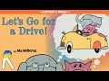 Let S Go For A Drive An Elephant And Piggie Book Animated Read Aloud Book For Kids