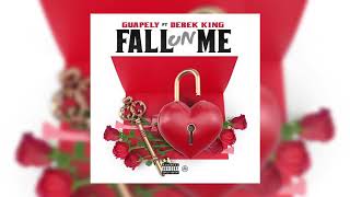 Guapely Feat Derek King - Fall On Me (Clean Version)
