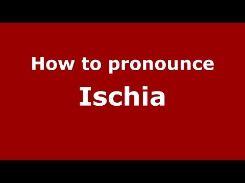 How to pronounce Ischia (Italian/Italy) - PronounceNames.com