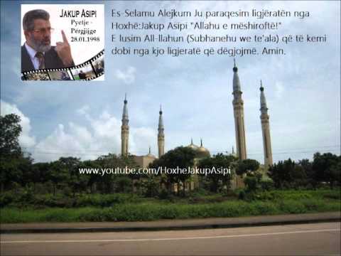 '' Pyetje -Përgjigje'' Hoxhë:Jakup Asipi (Allahu e mëshiroftë!)