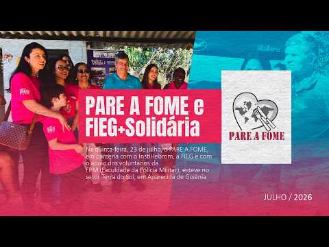 PARE A FOME E FIEG+ SOLIDÁRIA, SETOR TERRA DO SOL, APARECIDA DE GOIÂNIA