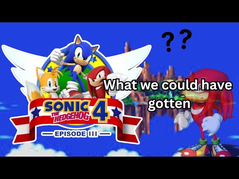Sonic The Hedgehog 4 Episode III: The Legendary Game We Never Got