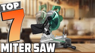 Top 7 Miter Saws: Precision Tools for Every Woodworker