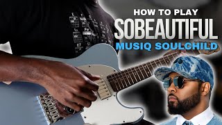EASY R&B Guitar Lesson - How to Play sobeautiful by Musiq Soulchild