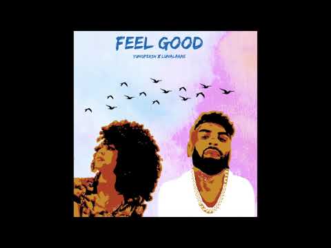 Feel Good - YungPersh ft. Luna LaRae