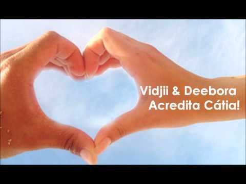 Vidjii ft Deebora - Acredita Catia