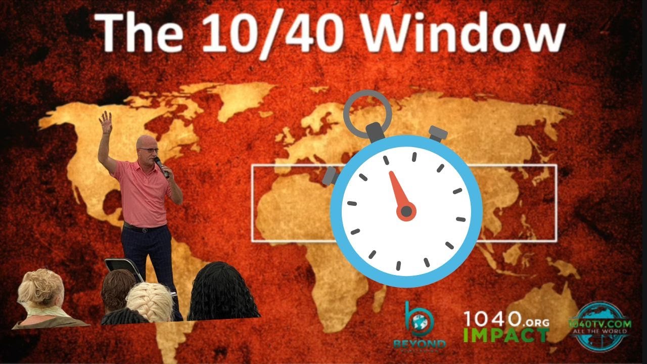 Praying in the 10/40 Window Africa, Middle East, Asia Greatest Unreached People Groups - Missions