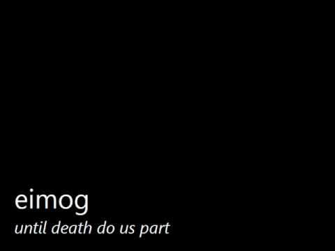 Eimog - Until Death Do Us Part