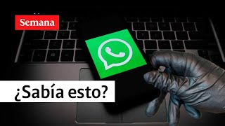 Ojo esto es lo que pasa con su WhatsApp | Semana Noticias