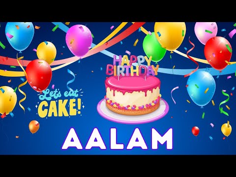Happy Birthday Aalam, Birthday of Aalam, Best Birthday Wishes, hbd